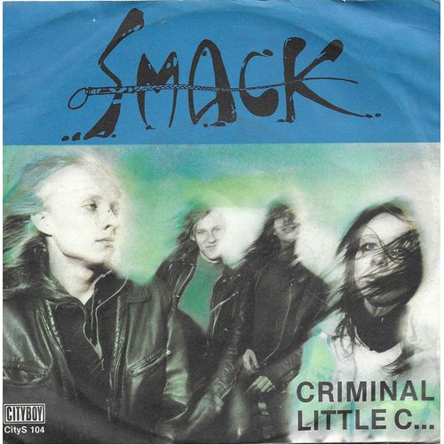 Smack : Criminal (Mika Mantere - Llari Peltoia - Smack) 3'15 / Little C… (Mika Mantere - Llari Peltola - Smack) 2'03