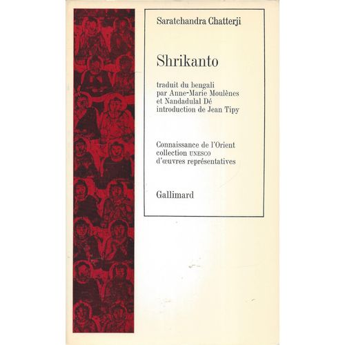 Shrikanto - Saratchandra Chatterji - ?Uvres Représentatives Unesco - Gallimard 1985