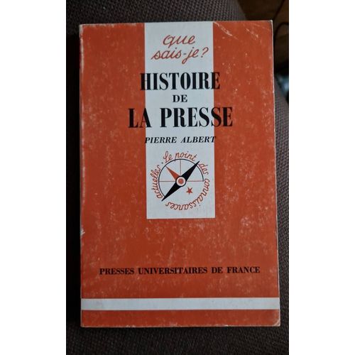 Que Sais Je Histoire De La Presse 