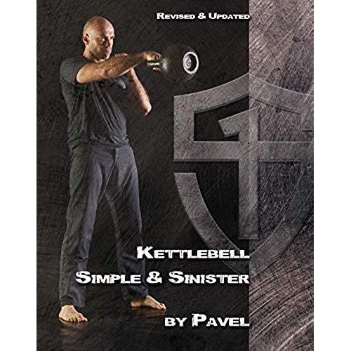 Kettlebell Simple & Sinister: Revised And Updated (2nd Edition)