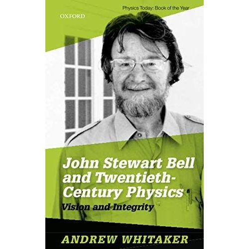 John Stewart Bell And Twentieth Century Physics