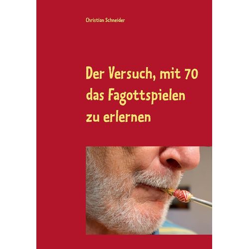 Der Versuch, Mit 70 Das Fagott-Spielen Zu Erlernen