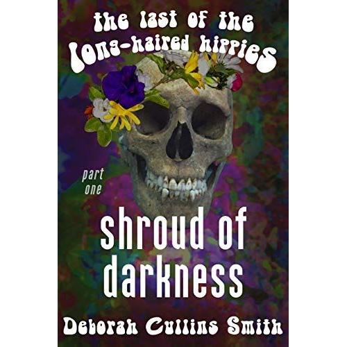 Shroud Of Darkness (The Last Of The Long-Haired Hippies)