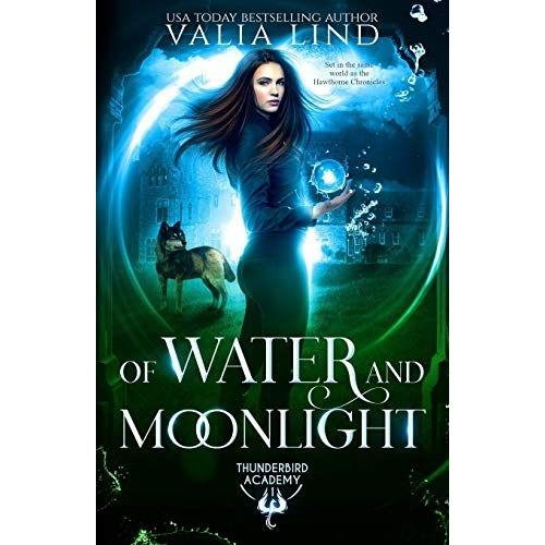 Of Water And Moonlight (Thunderbird Academy)