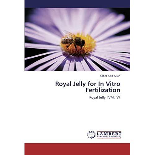 Royal Jelly For In Vitro Fertilization