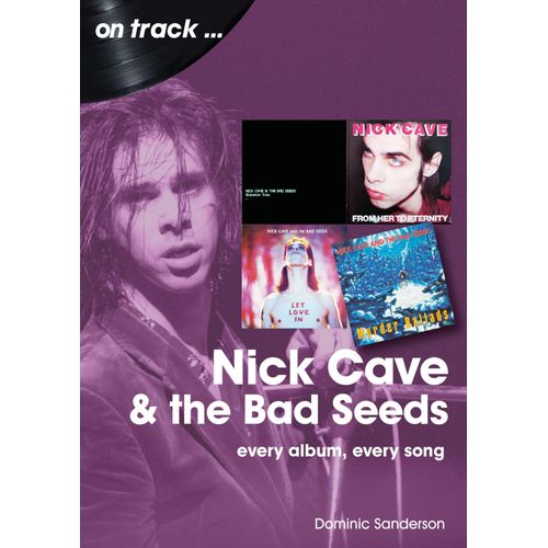 Nick Cave And The Bad Seeds On Track