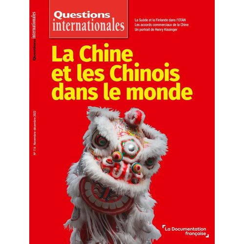 La Chine Et Les Chinois Dans Le Monde - N°116