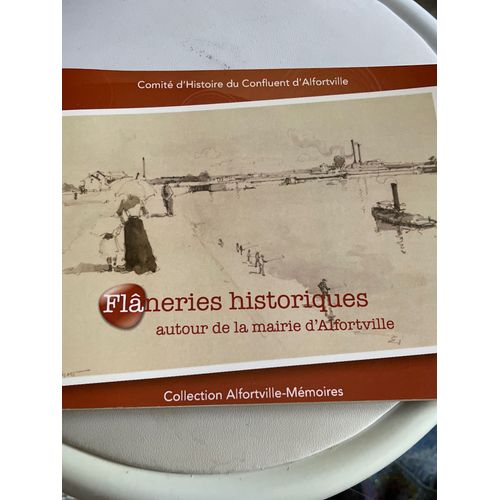 Flâneries Historiques Autour De La Mairie D’Alfortville