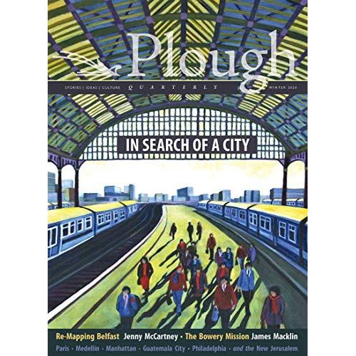 Plough Quarterly No. 23 - In Search Of A City