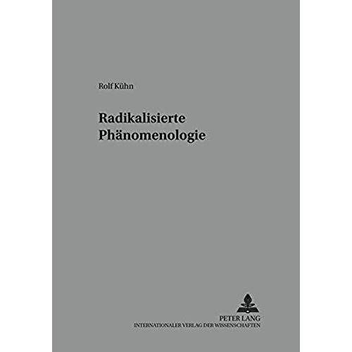 Radikalisierte Phänomenologie