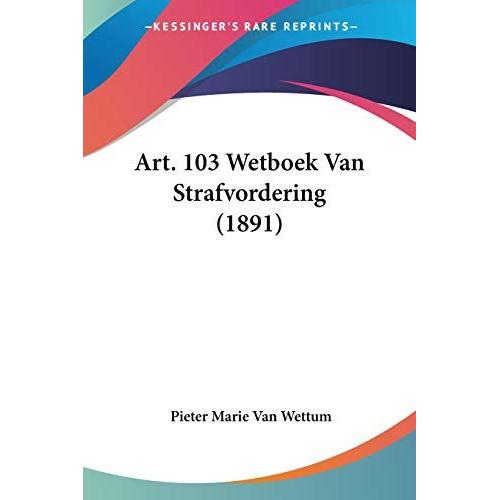 Art. 103 Wetboek Van Strafvordering (1891)