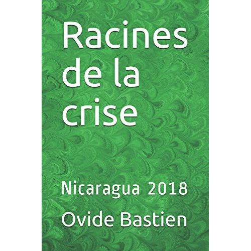 Racines De La Crise: Nicaragua 2018
