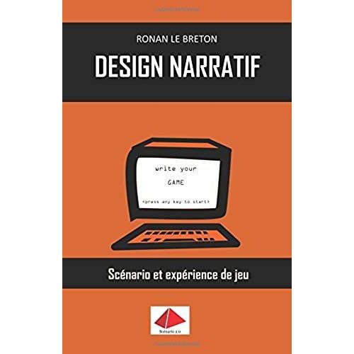 Design Narratif: Scénario Et Expérience De Jeu