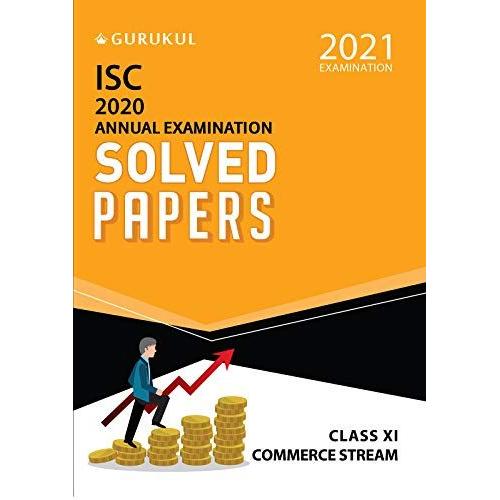 Solved Papers - Annual Examination (Commerce Stream) - Isc Class 11 For 2021 Examination