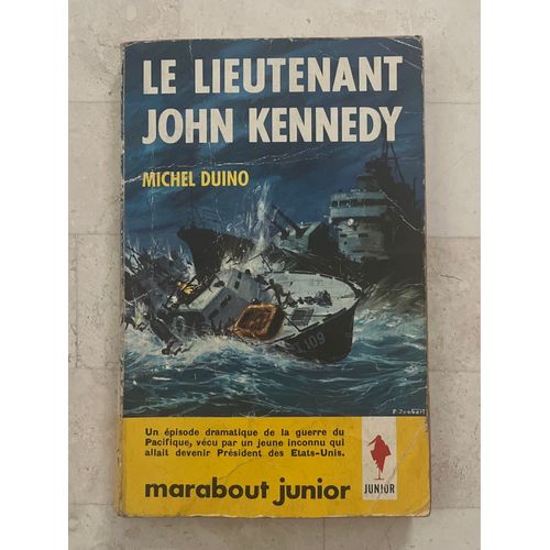 Le Lieutenant John Kennedy, Par Michel Duino 