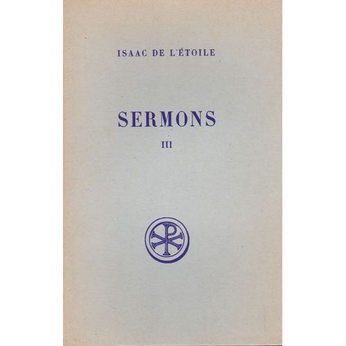 Isaac De L'etoile Sermons Iii Latin/ Français Index Des Mots Latins Sources Chrétiennes Cerf 1987