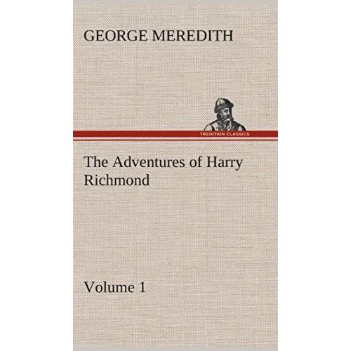 The Adventures Of Harry Richmond - Volume 1
