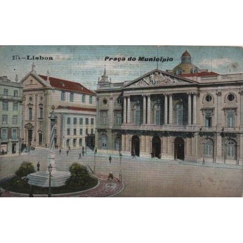 Carte Postale Ancienne N° 274 Lisbonne - Place Municipale