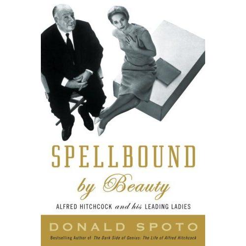 Spellbound By Beauty: Alfred Hitchcock And His Leading Ladies