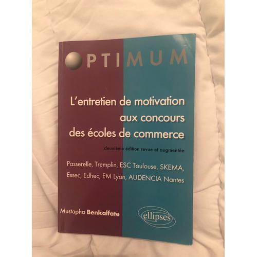 Optimum L’Entretien De Motivation Aux Concours Des Écoles De Commerce Mustapha Benkalfate