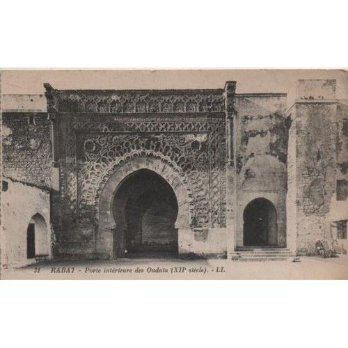 Cpa Annee 1924 N° 31 Rabat Maroc - Porte Interieure Des Oudaïa - 12 Eme Siecle- Carte Ecrite - Obliteration