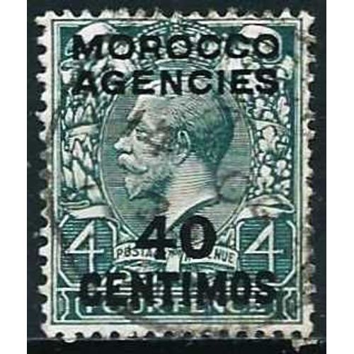 Grande Bretagne, Bureaux Au Maroc Espagnol 1925 / 30, Beau Timbre Portrait Roi Georges 5 4p. Vert Foncé Surchargé "Morocco Agencies 40 Centimos", Oblitéré, Tbe