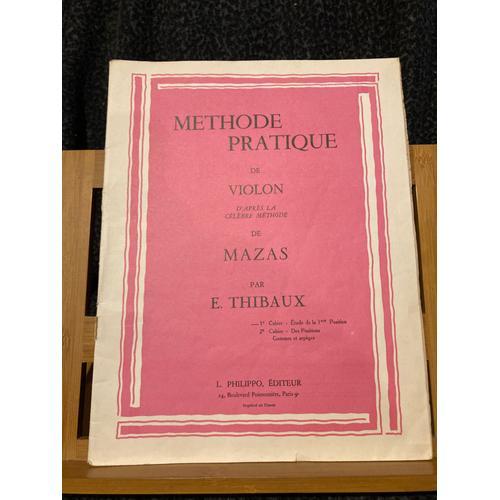 Mazas / E. Thibaux Méthode Pratique De Violon 1er Cahier Partition Ed. Philippo