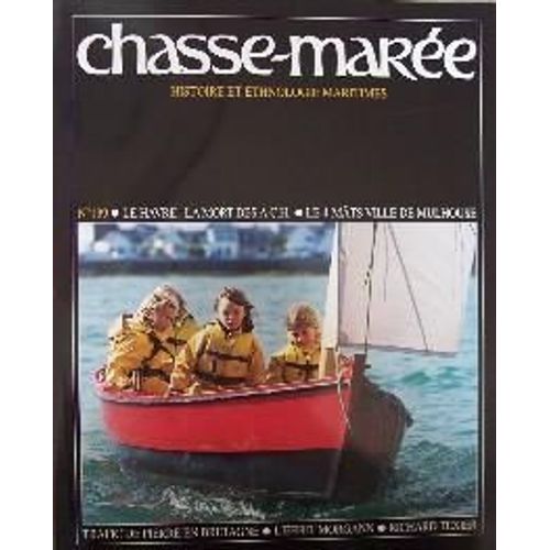 Le Chasse Marée N° 139 : Revue D'histoire Maritime