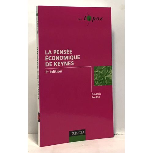 La Pensée Économique De Keynes - 3e Édition
