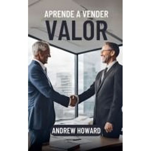 Aprende A Vender Valor