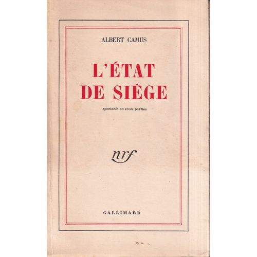 "L'état De Siège", Albert Camus, Nrf Gallimard, 1948