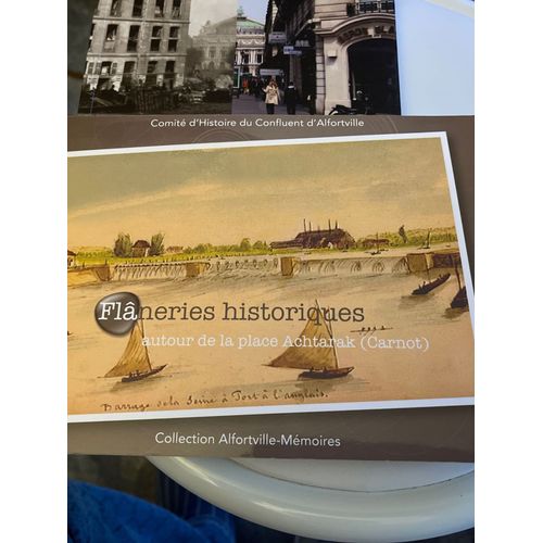 Flâneries Historiques Autour De La Place  Achtarak (Carnot) Alfortville