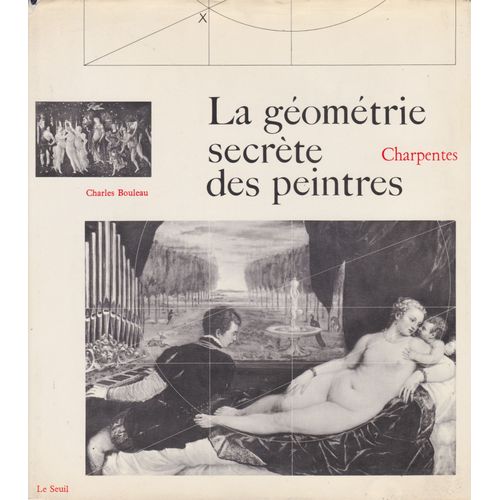Charpentes . La Géométrie Secrète Des Peintres