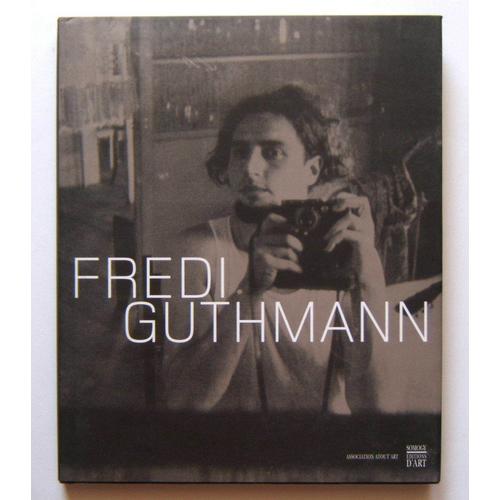 Fredi Guthmann. Illustré. Photographie