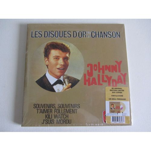 Les Disques D'or De La Chanson: Johnny Hallyday. Souvenirs, Souvenirs - T'aimer Follement - Kili Watch - J'suis Mordu (Vinyle Doré A Tirage Très Limite 500ex.)