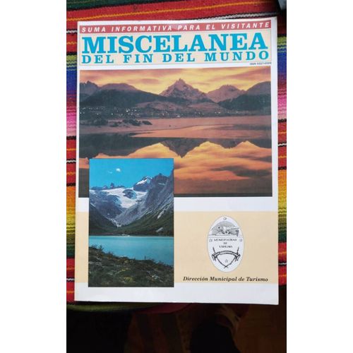 Miscelanea Del Fin Del Mundo. Ushuaia 