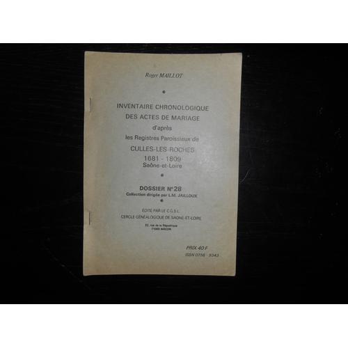 Cercle Généalogique De Saône Et Loire  N° 28 : Culles Les Roches Mariages 1681-1809