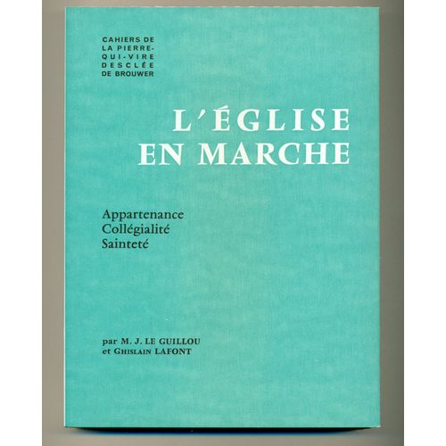 L'eglise En Marche Appartenance, Collegialite, Saintete