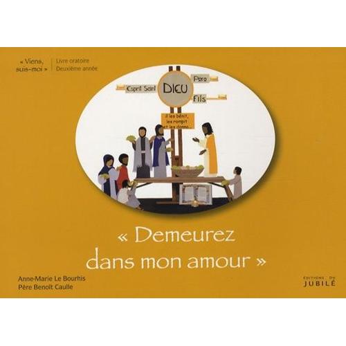 Demeurez Dans Mon Amour - Livre Oratoire Deuxième Année