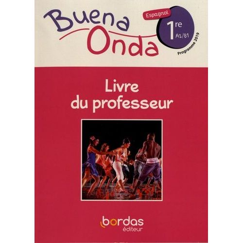 Espagnol 1re A2/B1 Buena Onda - Livre Du Professeur