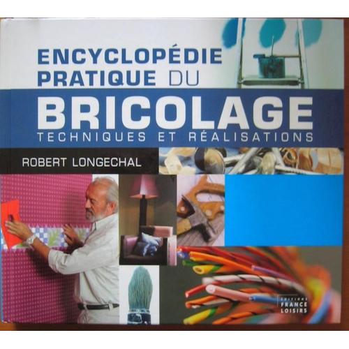 Encyclopedie Pratique Du Bricolage