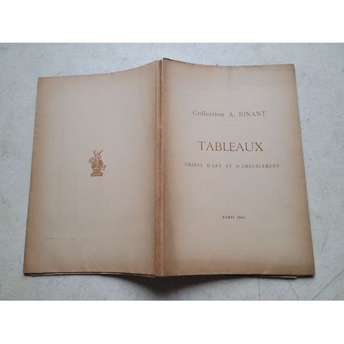 Catalogue Des Tableaux Modernes Et Anciens, Oeuvres Importantes De Corot, Courbet, Delacroix : Collection A. Binant
