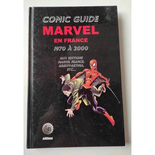 Marvel : Comic Guide Marvel En France 1970 À 2000