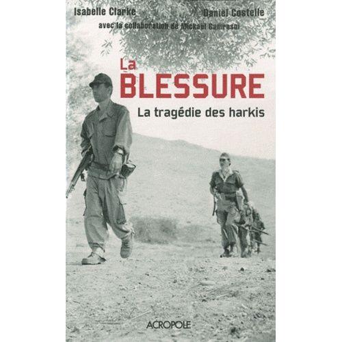 La Blessure, La Tragédie Des Harkis