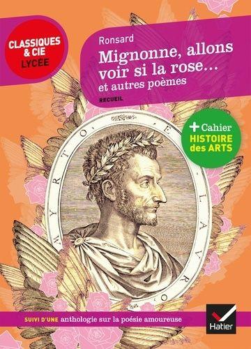Mignonne, Allons Voir Si La Rose - Et Autres Poèmes (1552-1578) - Suivi D