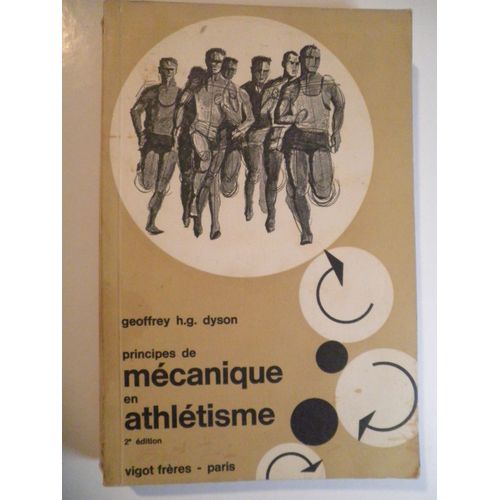 Principes De Mécanique En Athlétisme;Par:Geoffrey H.G. Dyson