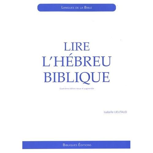 Lire L'hébreu Biblique - Initiation