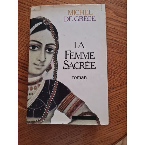 La Femme Sacrée Michel De Gréce