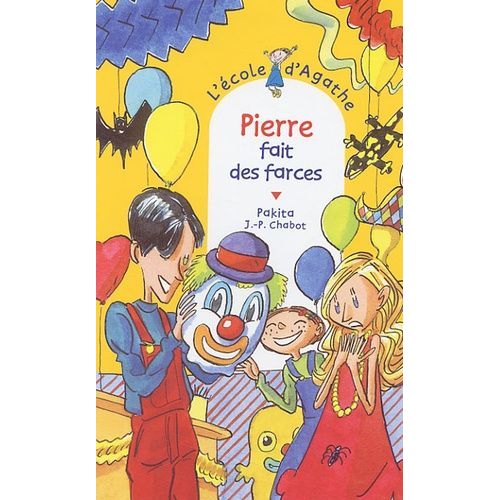 L'ecole D'agathe Tome 38 - Pierre Fait Des Farces