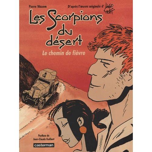 Les Scorpions Du Désert - Le Chemin De Fièvre